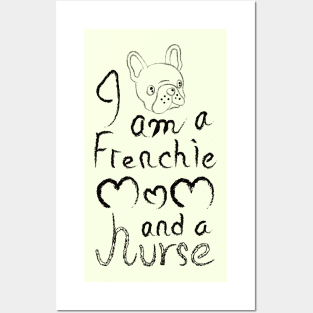 I am a Frenchie MOM and a Nurse Posters and Art